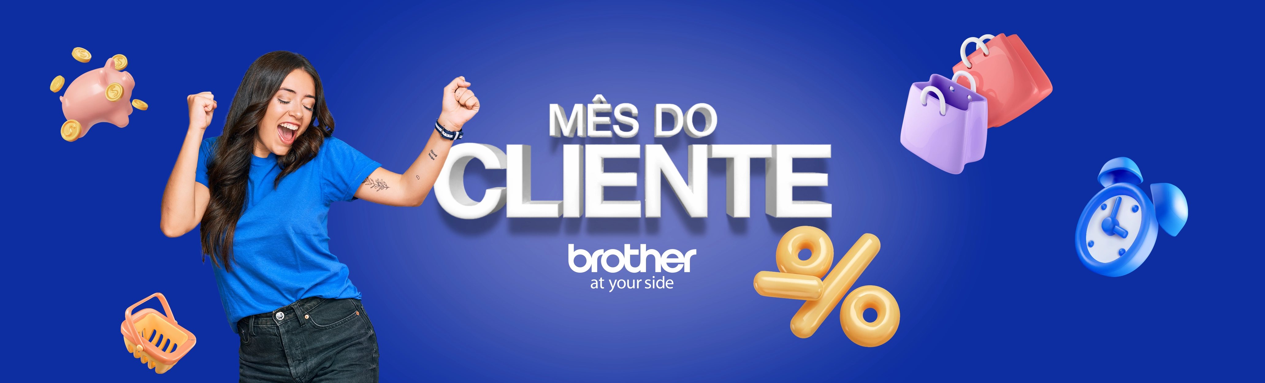 Mês do Cliente Brother!