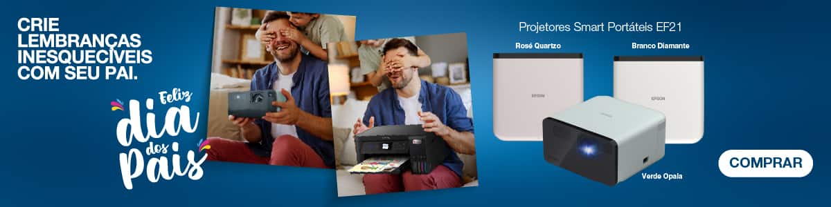 Crie Lembranças inesqueciveis com seu Pai - EPSON