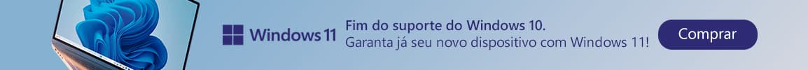 Fim do suporte para Windows 10 - Garanta seu Windows 11