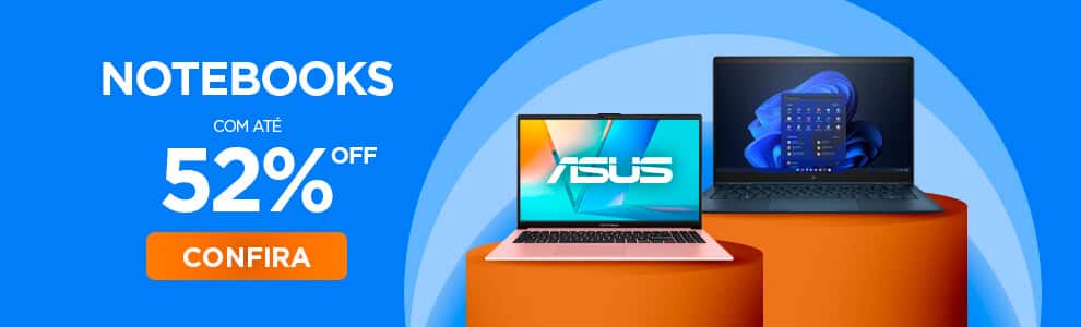 Notebooks com até 52% OFF