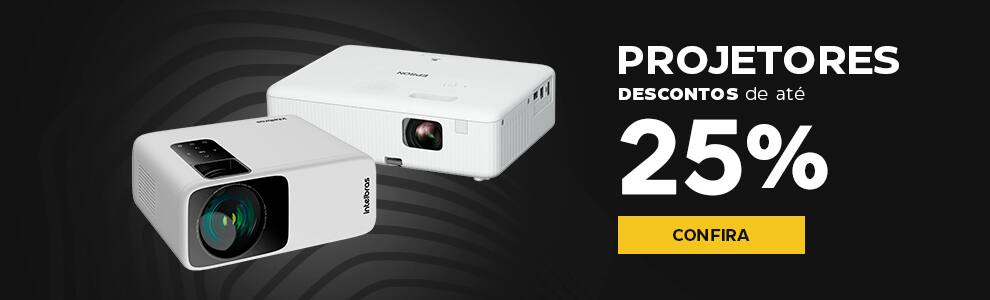Projetores com até 25% OFF