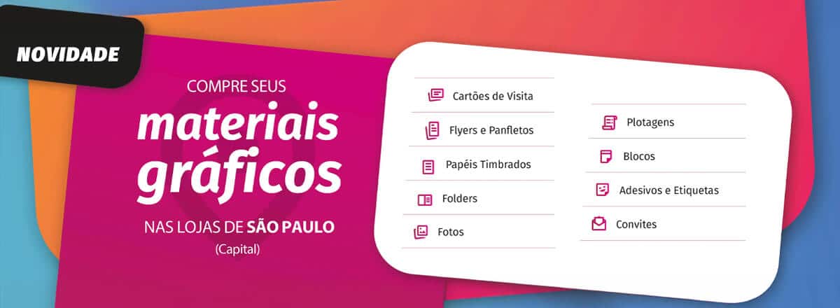 Novidade! Compre seus materiais gráficos nas lojas de São Paulo!