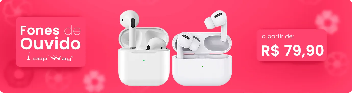 Fones de Ouvido Loop Way a partir de R$ 31,90