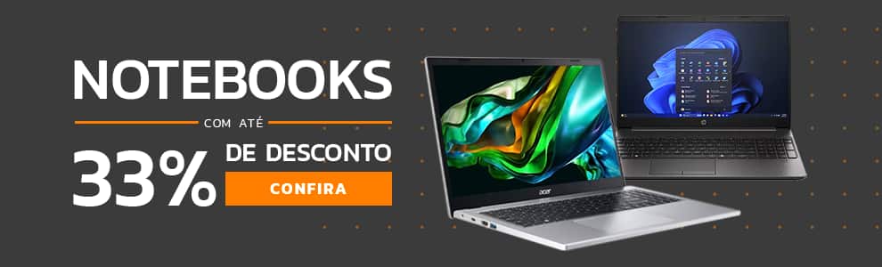 Notebooks com até 33% OFF