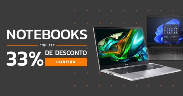 Notebooks com até 33% OFF