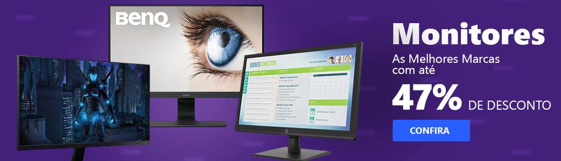 Monitores com até 47% OFF
