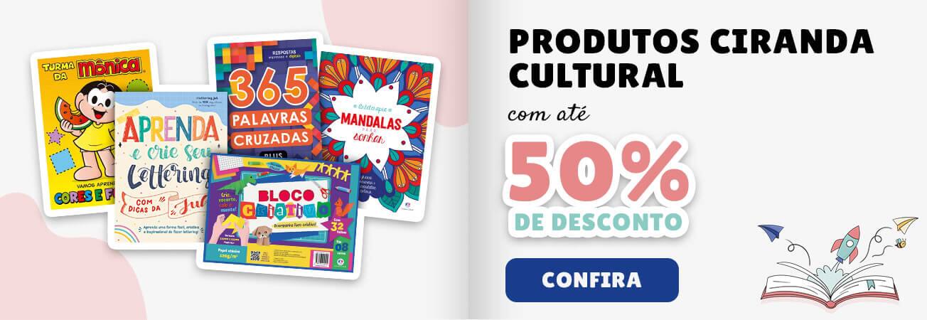 Produtos Ciranda Cultural com até 50% de desconto