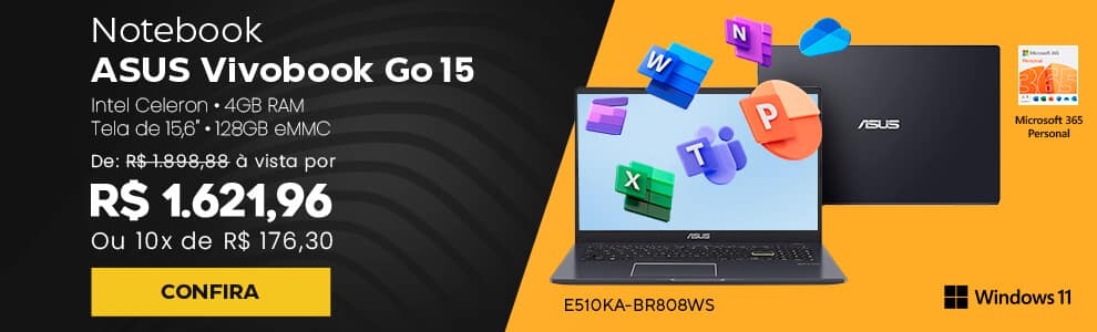 Notebook ASUS Vivobook Go 15, Intel Celeron N4500 Dual Core, 4GB de Memória, Armazenamento 128GB eMMC, Windows 11 Home, Tela de 15,6, Star Black, com Microsoft 365 Personal 12 Meses*, ASUS – E510KA-BR808WS CX 1 UN