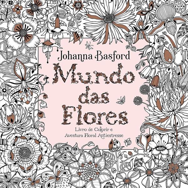 Livro para colorir Mundo das flores 9788543108 Sextante PT 1 UN