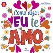 Livro para colorir, Como dizer eu te amo, 36 páginas, Ciranda cultural - PT 1 UN Livro para colorir, Como dizer eu te amo, 36 páginas, Ciranda cultural - PT 1 UN