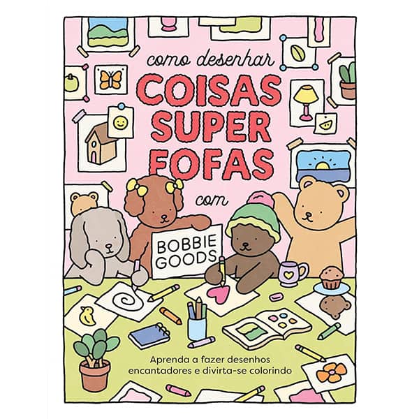 Livro infantil Bobbie Goods, Desenhar Coisas Fofas, Sextante - PT 1 UN