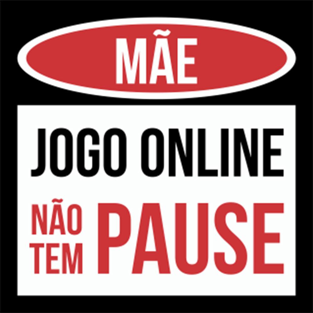 Mãe!! Jogo online não tem pause! Poster decorativo