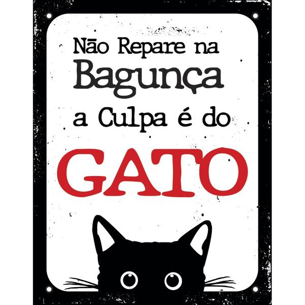 Placa decorativa Não Repare a culpa é do Gato DEC42 Sinalize PT 1 UN