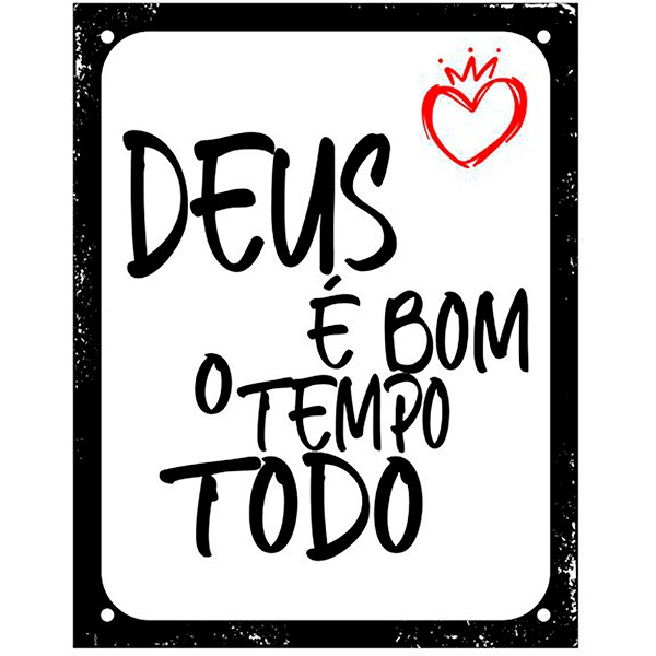 Placa Decorativa, "Deus é Bom o Tempo Todo", Sinalize - PT 1 UN