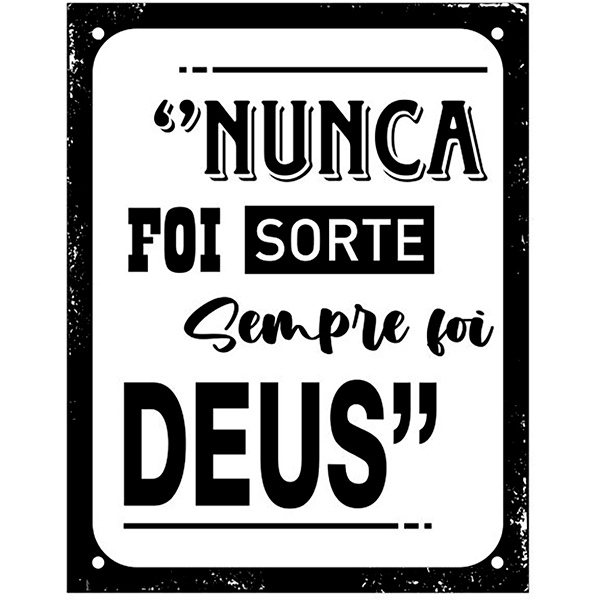 Placa Decorativa "Nunca foi Sorte, Sempre foi Deus", Sinalize - PT 1 UN