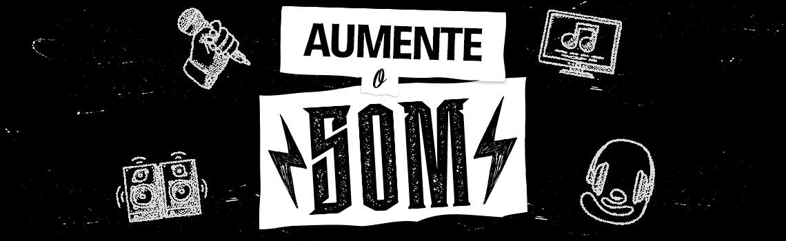 Aumente o Som