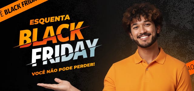 Esquenta Black Friday